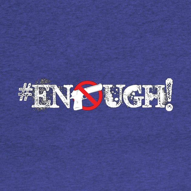 Enough! by LeftWingPropaganda